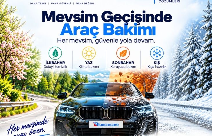 MEVSİM GEÇİŞİNDE ARAÇ BAKIMI