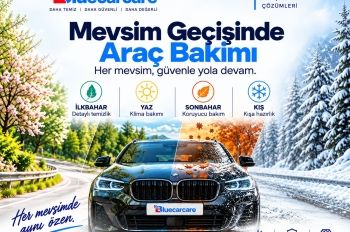 MEVSİM GEÇİŞİNDE ARAÇ BAKIMI